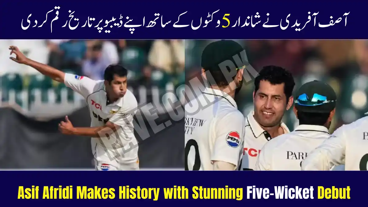 Asif Afridi Makes History with Stunning Five-Wicket Debut 1 Asif Afridi Makes History with Stunning Five-Wicket Debut