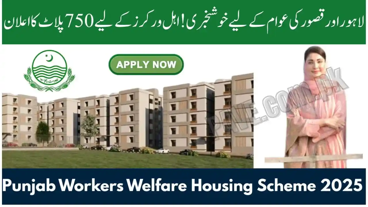 Breaking News: Punjab Workers Welfare Housing Scheme 2025 – Apply Now for Free Housing Opportunity 1 Breaking News Punjab Workers Welfare Housing Scheme 2025