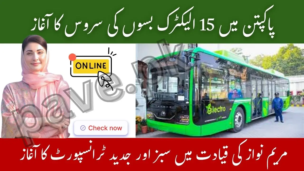 CM Maryam Nawaz Launches 15 Electric Buses to Operate on Three Urban Routes in Pakpattan