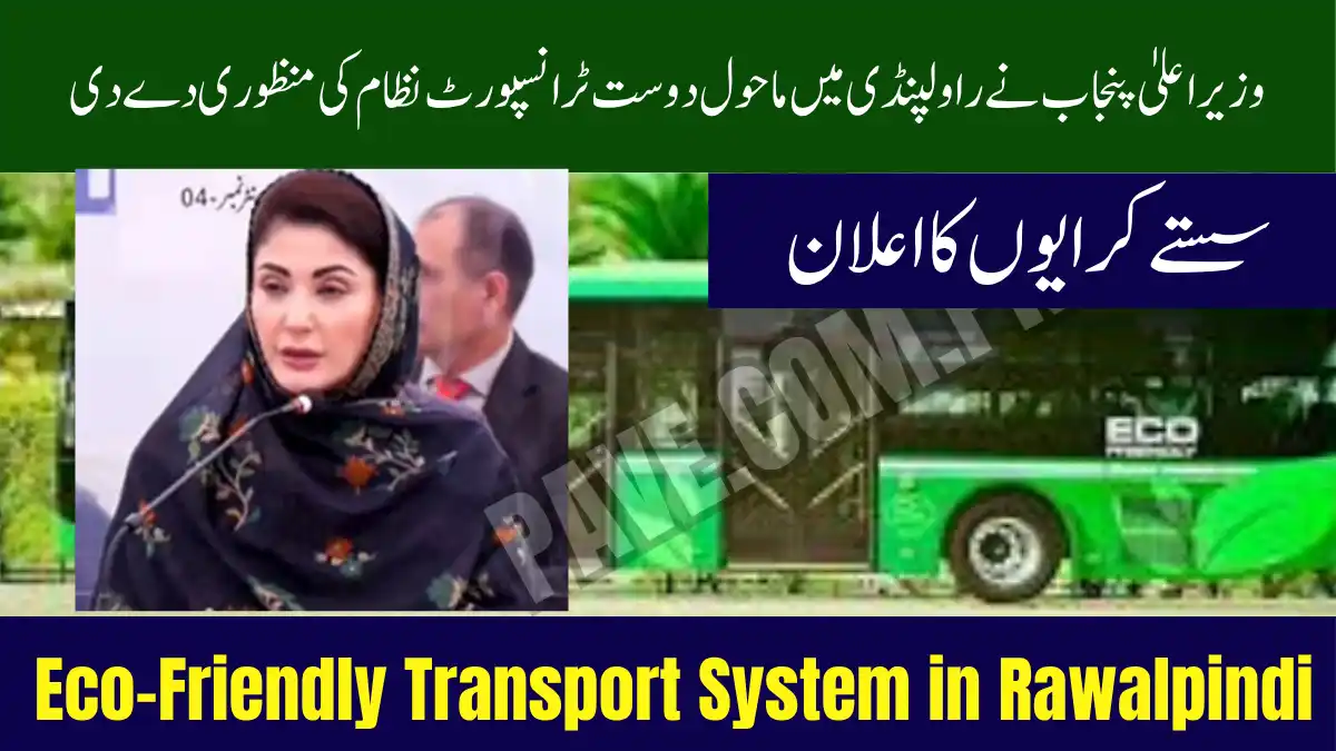 Punjab CM Approves Eco-Friendly Transport System in Rawalpindi — Affordable Fare Announced 1 Eco-Friendly Transport System in Rawalpindi