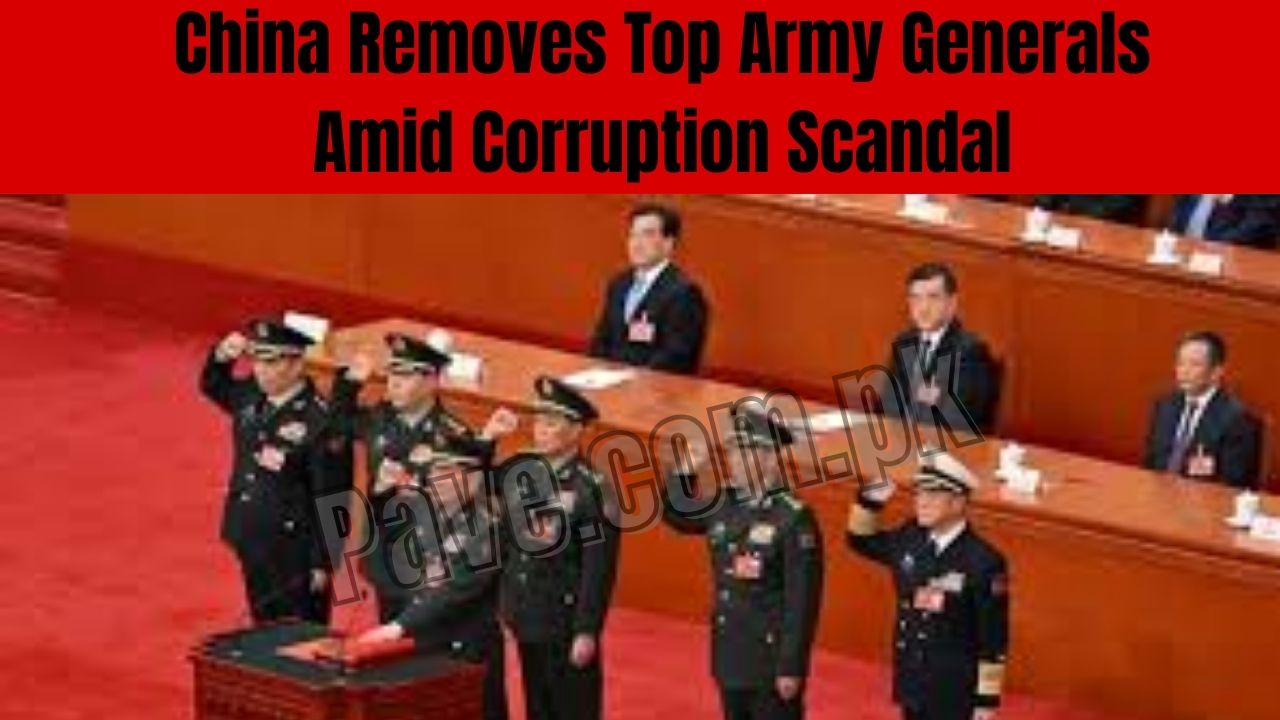 China Removes Top Army Generals Amid Corruption Scandal – Major Shake-Up in Military Leadership 1 China Removes Top Army Generals Amid Corruption Scandal