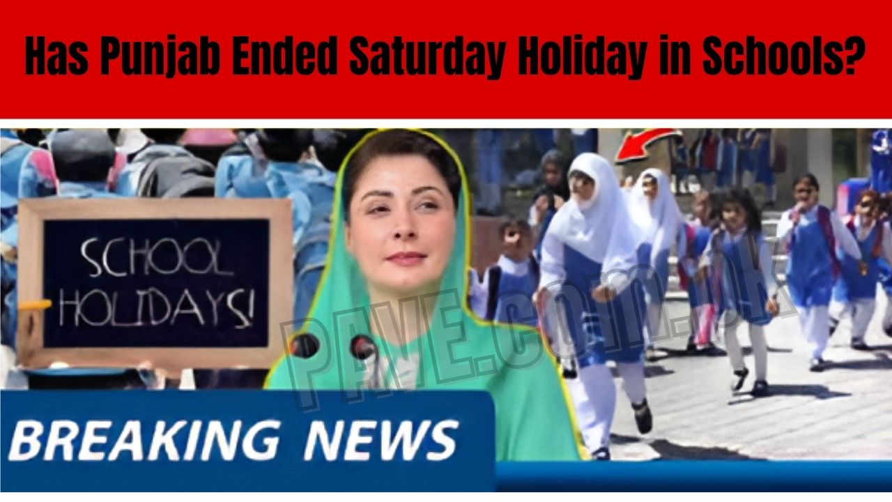 Has Punjab Ended Saturday Holiday in Schools? Latest Update 1 Has Punjab Ended Saturday Holiday in Schools? Latest Update