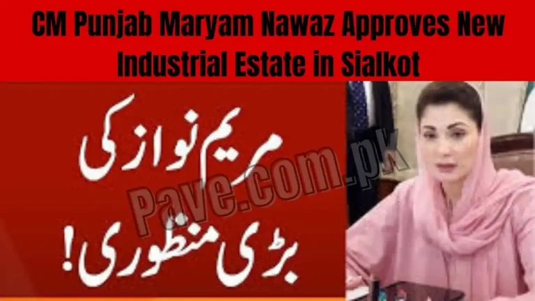 CM Punjab Maryam Nawaz Approves New Industrial Estate in Sialkot