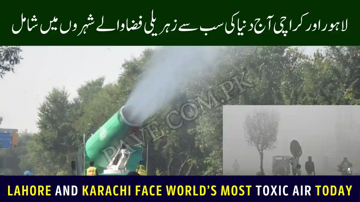 Lahore and Karachi Face World’s Most Toxic Air Today 1 Lahore and Karachi Face World’s Most Toxic Air Today