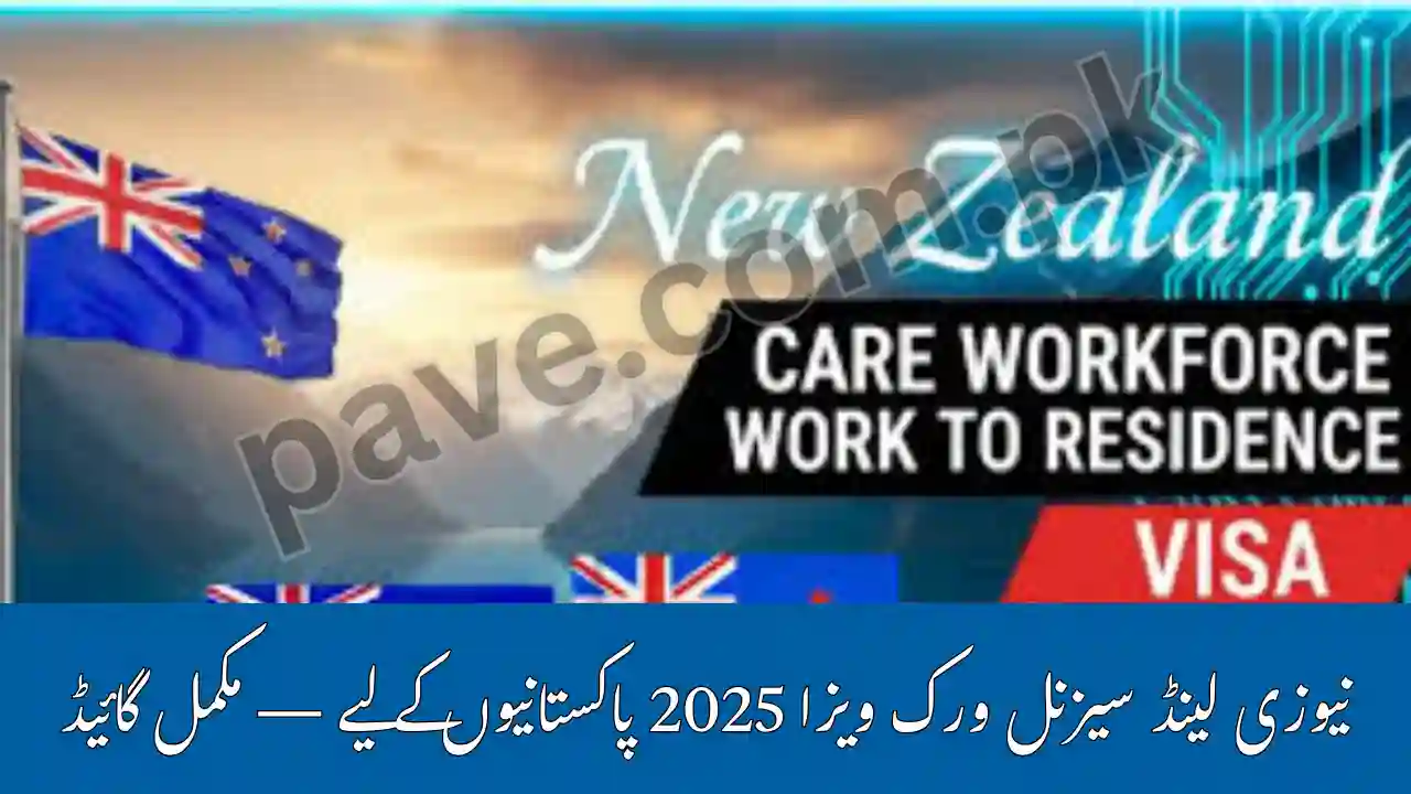 New Zealand Seasonal Work Visa 2025 for Pakistanis – Step-by-Step Application Guide & Salary Details 1 New Zealand Seasonal Work Visa 2025 for Pakistanis