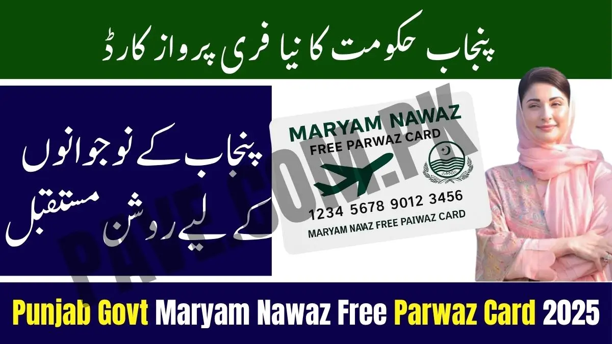 Breaking News: Punjab Govt Launches Maryam Nawaz Free Parwaz Card 2025 1 Punjab Govt Launches Maryam Nawaz Free Parwaz Card 2025