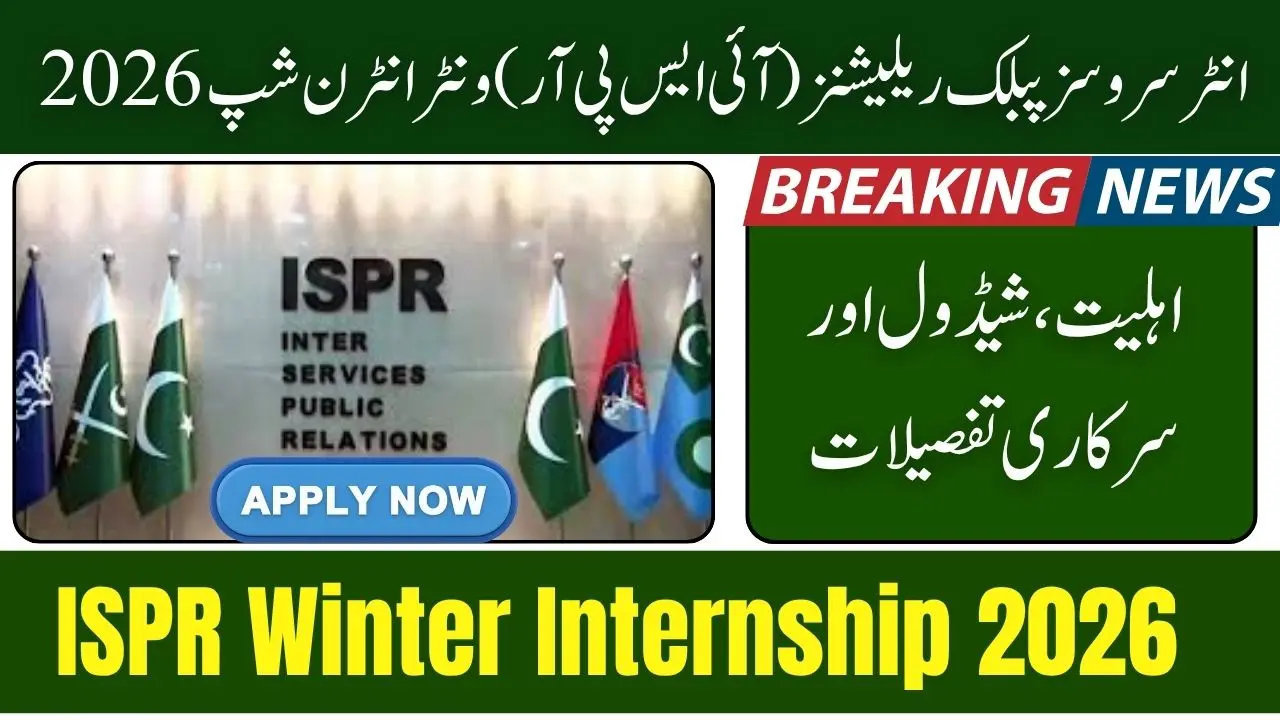ISPR Winter Internship Program 2026 Announced – Official 6-Week Training Begins in January 1 ISPR Winter Internship Program 2026
