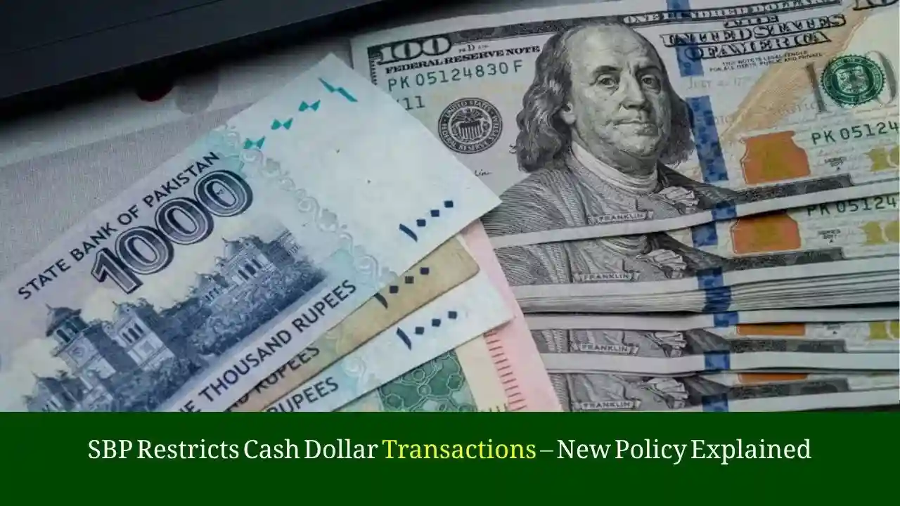 SBP Restricts Cash Dollar Transactions – New Policy Explained 1 SBP Restricts Cash Dollar Transactions