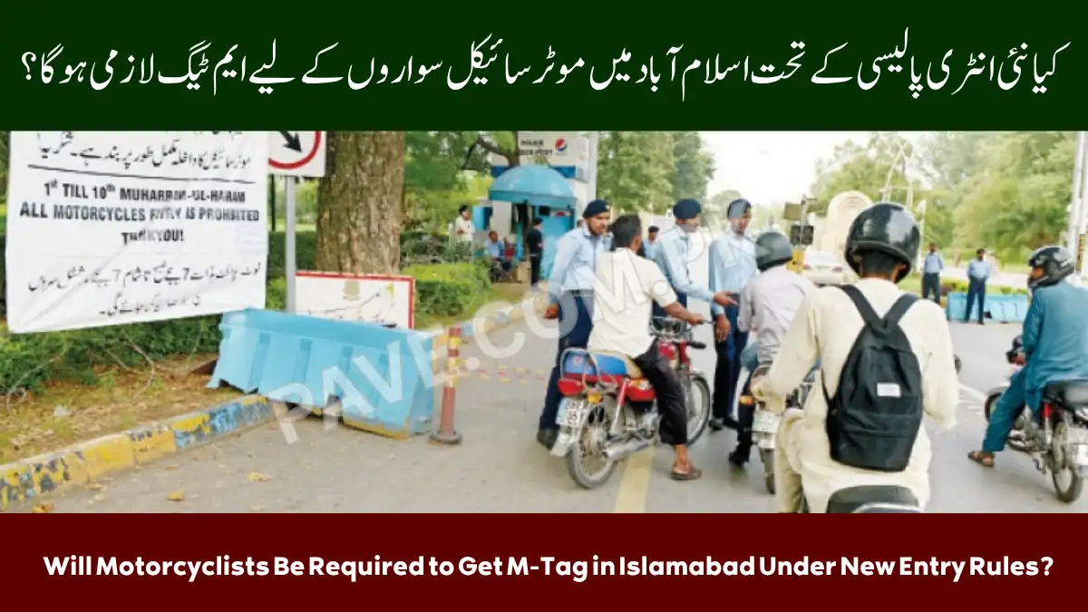Will Motorcyclists Be Required to Get M-Tag in Islamabad Under New Entry Rules? 1 Will Motorcyclists Be Required to Get M-Tag in Islamabad Under New Entry Rules