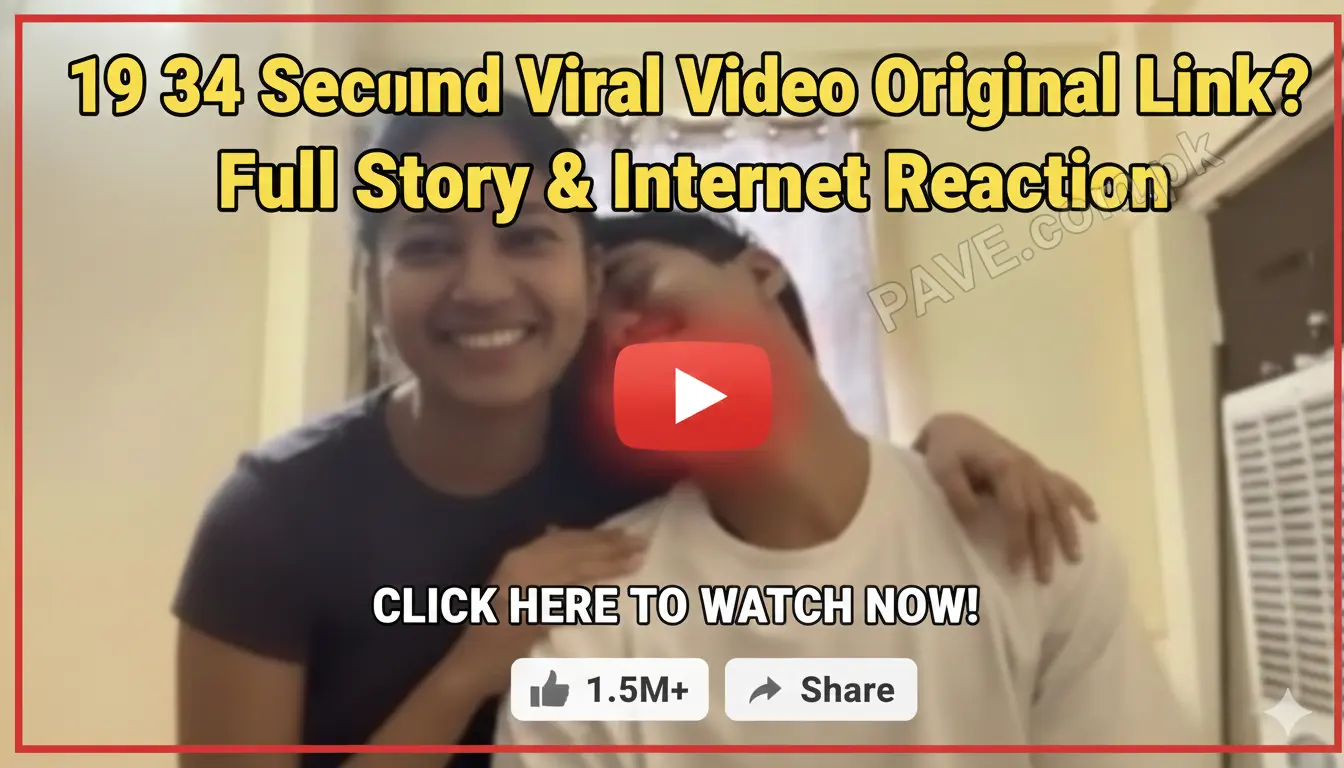 19 34 Second Viral Video Original Link? Full Story & Internet Reaction 1 19 34 Viral Video Original Link – Full Clip Details, Real Story & Latest Update
