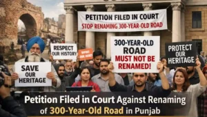 Petition Filed in Court Against Renaming of 300-Year-Old Road in Punjab