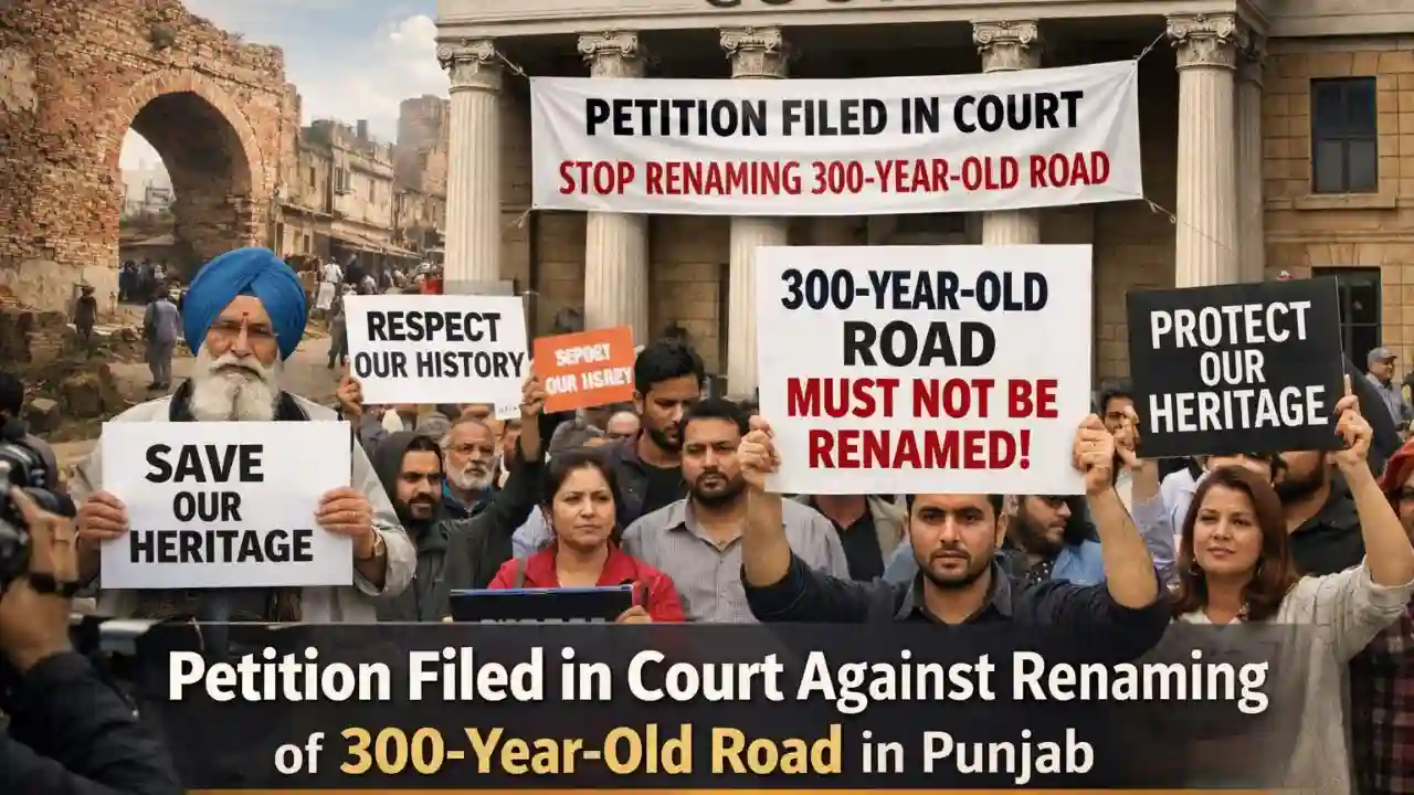 Petition Filed in Court Against Renaming of 300-Year-Old Road in Punjab