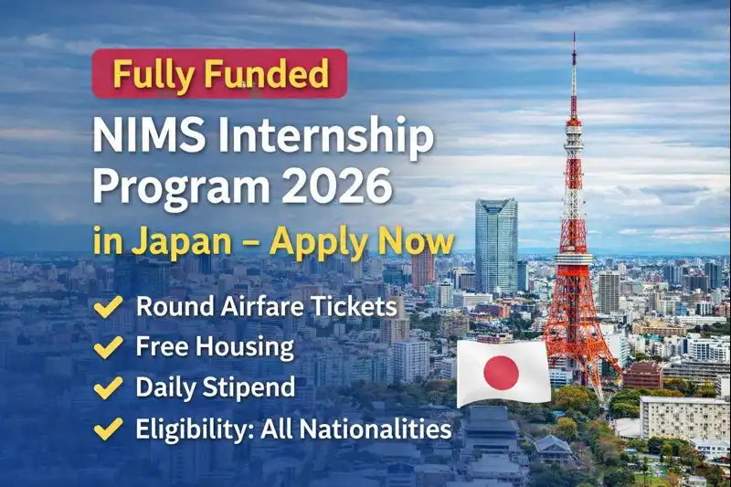 Fully Funded NIMS Internship Program 2026 in Japan Apply Now 1 Fully Funded NIMS Internship Program 2026 in Japan Apply Now