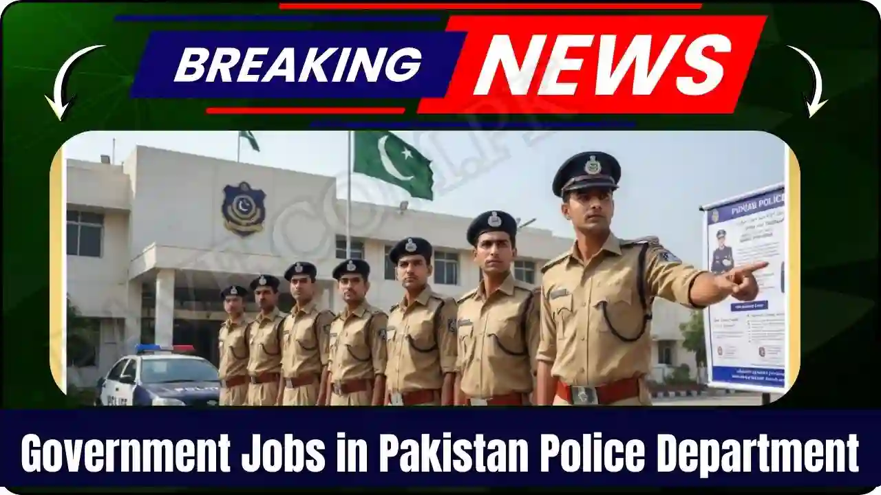 Government Jobs in Pakistan Police Department – Multiple Vacancies in Punjab Police 1 Government Jobs in Pakistan Police Department