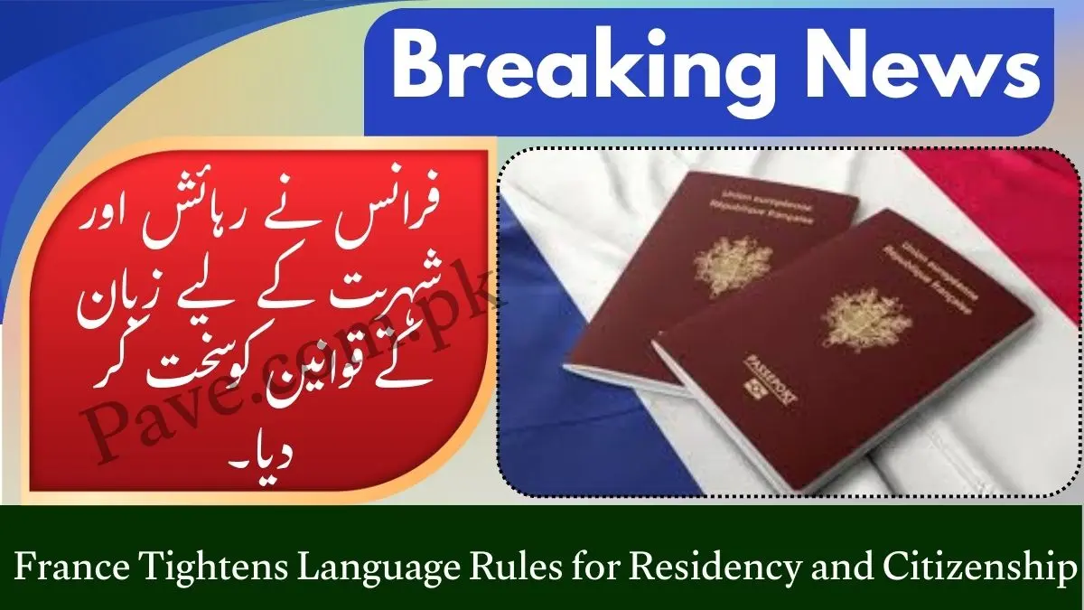 France Introduces Stricter Language Rules for Residency and Citizenship (Effective 2026)