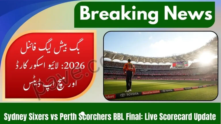 BBL Final: Sydney Sixers vs Perth Scorchers Live Scorecard Update 25 January 2026 4 BBL Final: Sydney Sixers vs Perth Scorchers Live Scorecard Update 25 January 2026