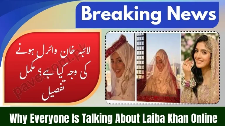 Why Is Laiba Khan Going Viral on Social Media?