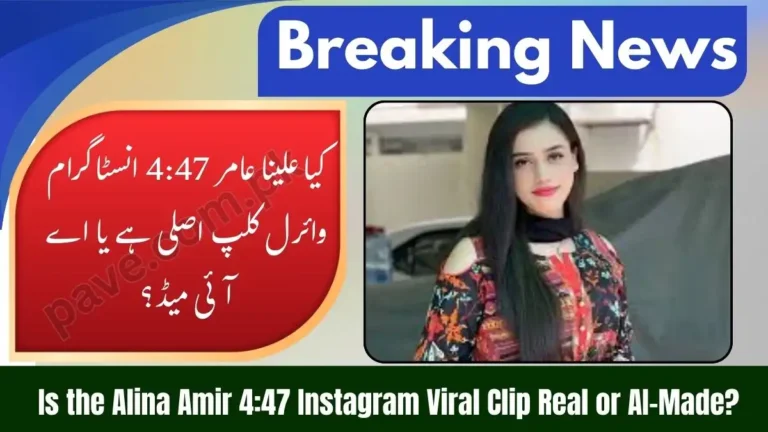 Today Alina Amir Instagram Viral Video (4:47 Sec) Trending: Real or AI-Generated? 2 Today Alina Amir Instagram Viral Video (4:47 Sec) Trending: Real or AI-Generated?