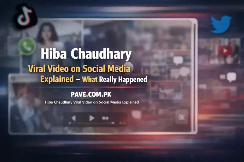 Hiba Chaudhary Viral Video on Social Media Explained