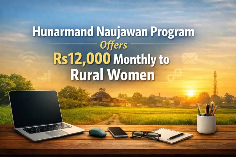 Maryam Nawaz Hunarmand Naujawan Program Offers Rs12,000 Monthly to Rural Women