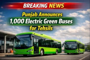 Punjab Announces 1,000 Electric Green Buses for Tehsils