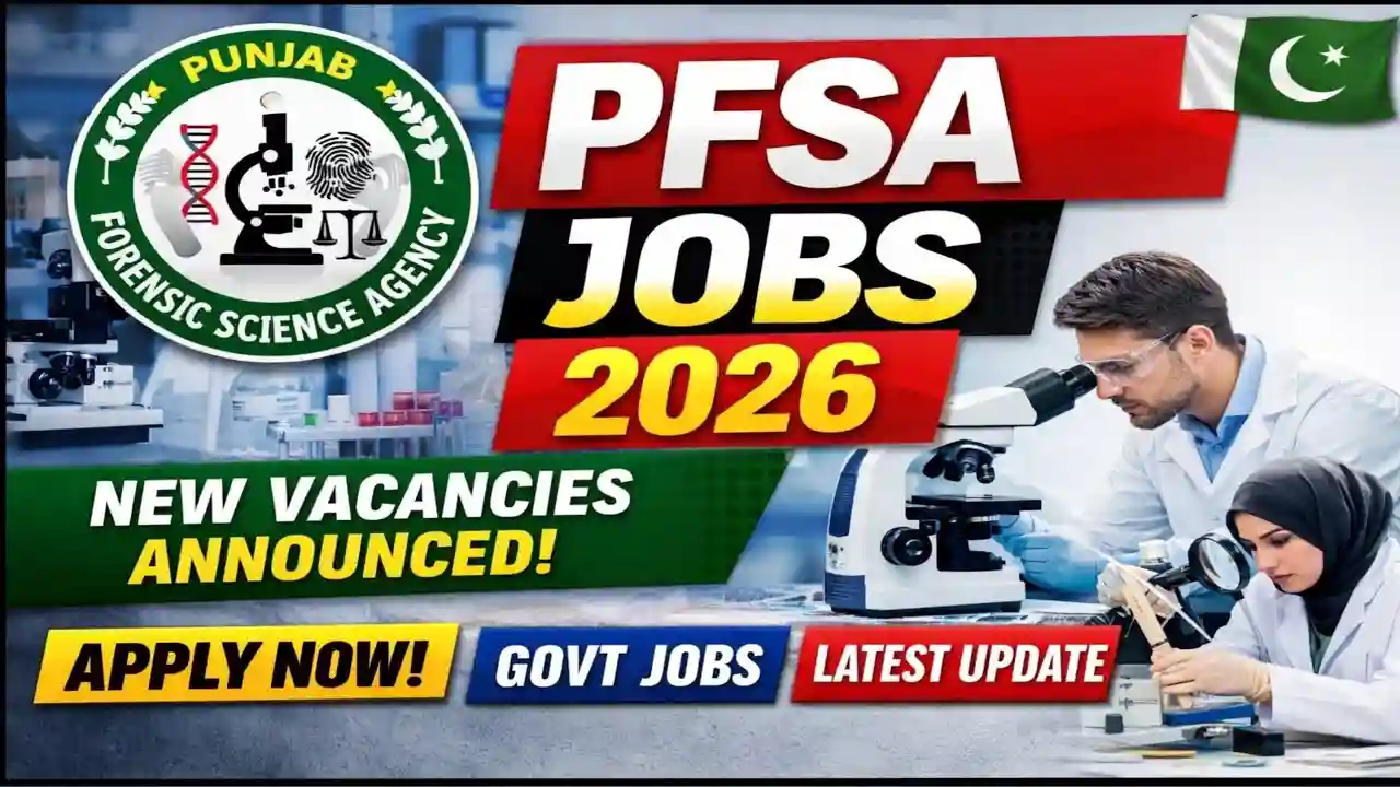 Punjab Forensic Science Agency Jobs 2026 – Forensic Scientist & Junior Scientist Vacancies Announced 1 Punjab Forensic Science Agency Jobs 2026