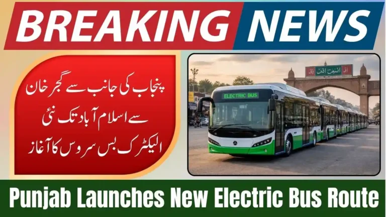 Punjab Launches New Electric Bus Route from Gujar Khan to Islamabad