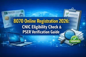8070 Online Registration 2026: CNIC Eligibility Check & PSER Verification Guide 9 8070 Online Registration 2026