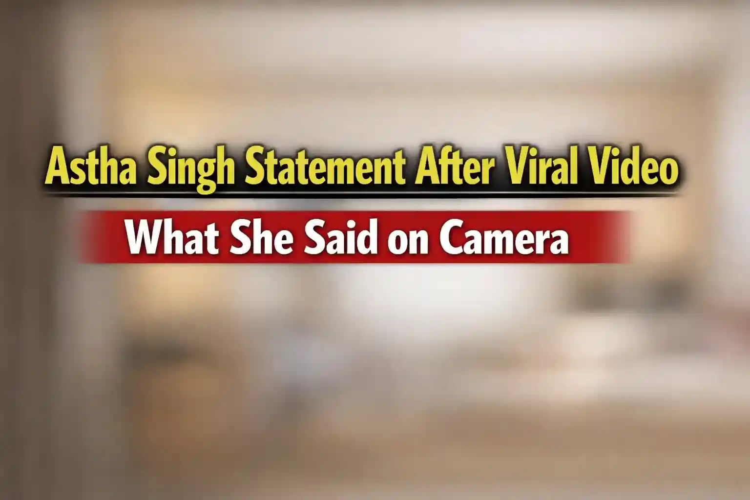 Astha Singh Statement After Viral Video – What She Said on Camera