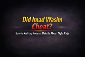 Did Imad Wasim Cheat? Sannia Ashfaq Reveals Details About Nyla Raja 5 Did Imad Wasim Cheat? Sannia Ashfaq Reveals Details About Nyla Raja