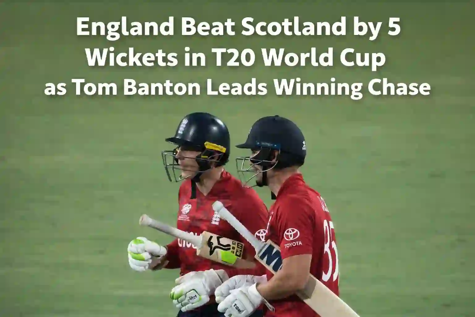 England Beat Scotland by 5 Wickets in T20 World Cup as Tom Banton Leads Winning Chase 1 England Beat Scotland by 5 Wickets in T20 World Cup as Tom Banton Leads Winning Chase