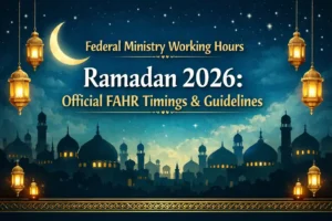 Federal Ministry Working Hours Ramadan 2026: Official FAHR Timings & Guidelines 14 Federal Ministry Working Hours Ramadan 2026