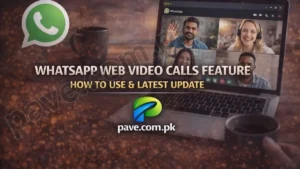 WhatsApp Web Video Calls Feature – How to Use & Latest Update