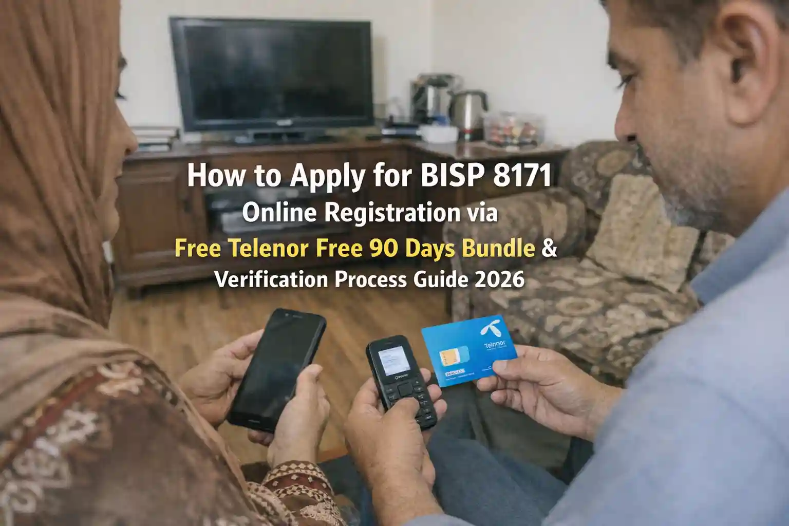How to Apply for BISP 8171 Online Registration via Free Telenor Free 90 Days Bundle & Verification Process Guide 2026 1 How to Apply for BISP 8171 Online Registration via Free