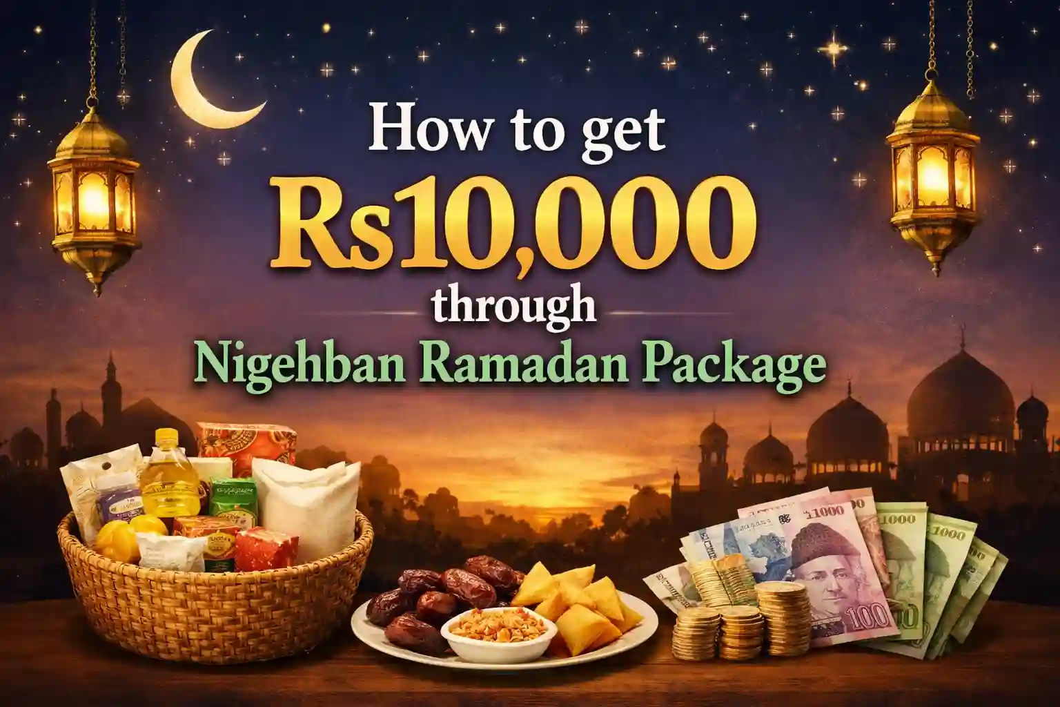 How to get Rs10,000 through Nigehban Ramadan Package