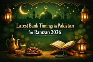 Latest Bank Timings in Pakistan for Ramzan 2026