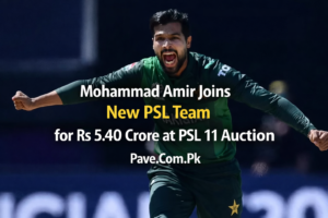 Mohammad Amir Joins New PSL Team for Rs 5.40 Crore at PSL 11 Auction