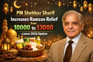 PM Shehbaz Sharif Increases Ramzan Relief from 10000 to 13000 – Latest 2026 Update 13 PM Shehbaz Sharif Increases Ramzan Relief from 10000 to 13000