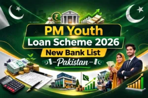 PM Youth Loan Scheme 2026 New Bank List Pakistan 8 PM Youth Loan Scheme 2026 New Bank List Pakistan
