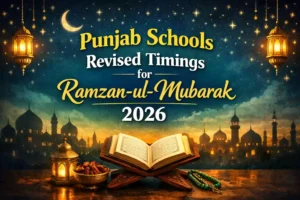 Punjab Schools Revised Timings for Ramzan-ul-Mubarak 2026