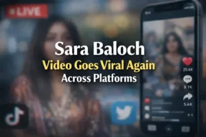 Sara Baloch Video Goes Viral Again Across Platforms