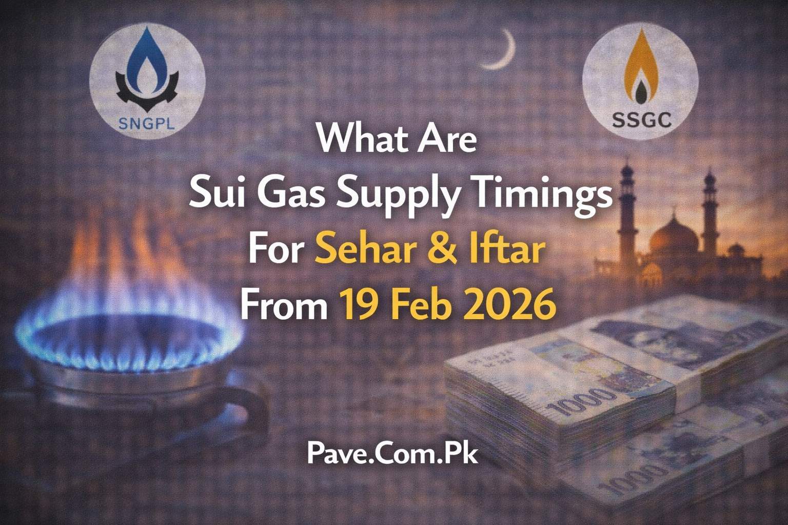 What Are Sui Gas Supply Timings For Sehar Iftar in Pakistan From 19 Feb 2026