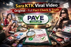 Sara KTK Viral Video Original – Full Fact Check & Truth 4 Sara KTK Viral Video Original – Full Fact Check & Truth