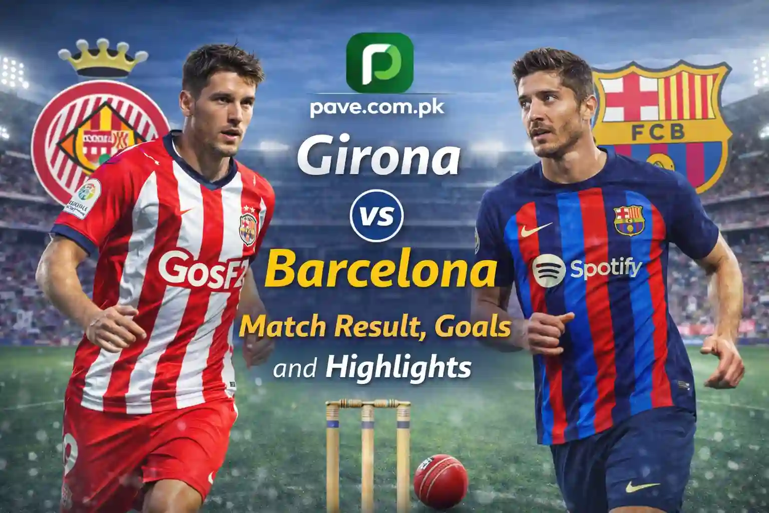 Girona vs Barcelona Match Result, Goals and Highlights