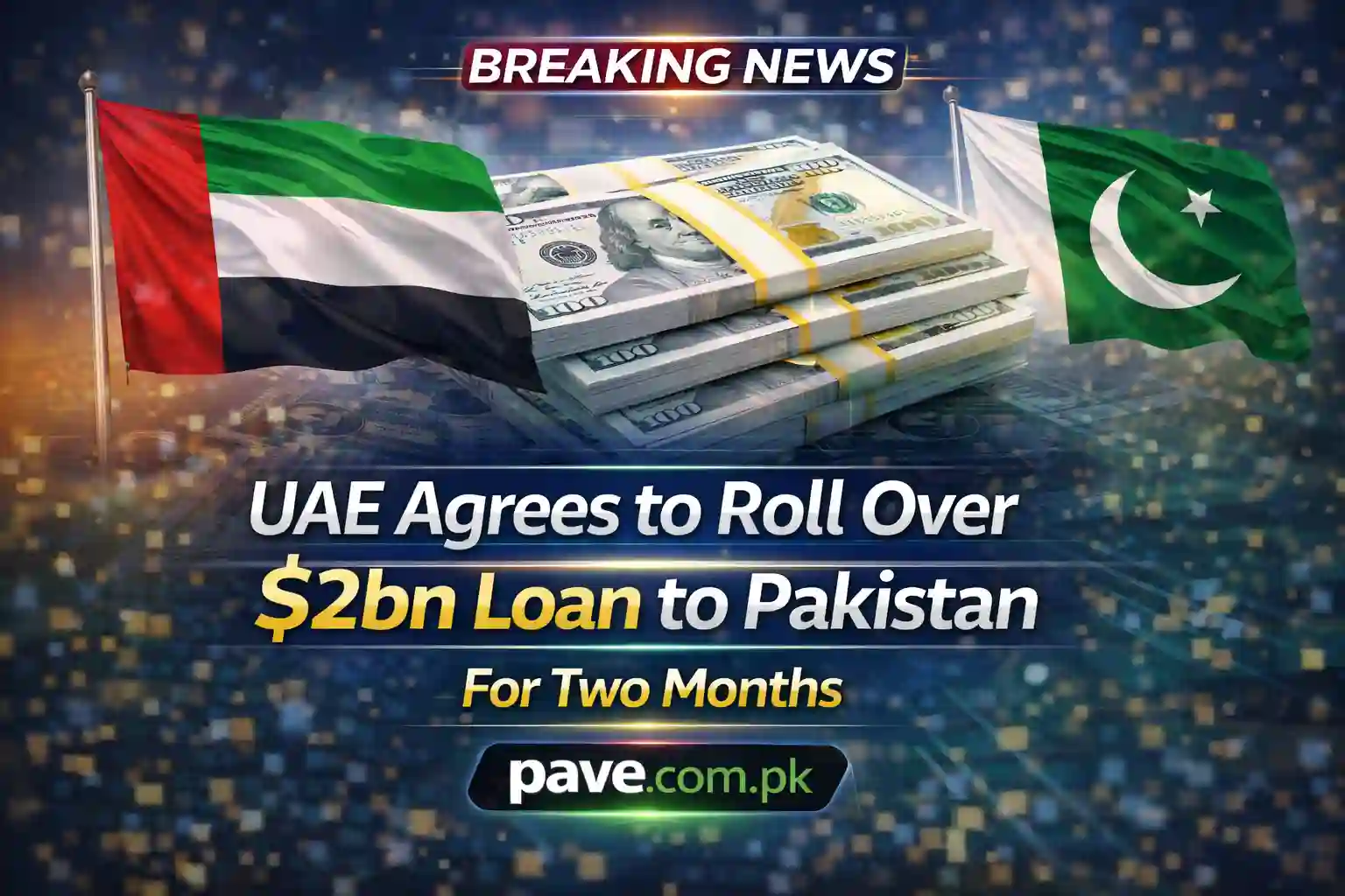 UAE Agrees to Roll Over $2bn Loan to Pakistan for Two Months 1 UAE Agrees to Roll Over $2bn Loan to Pakistan for Two Months