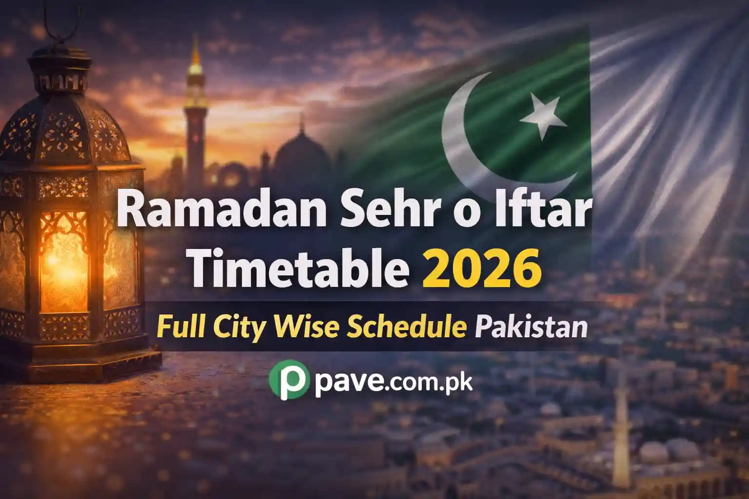 Ramadan Sehr o Iftar Timetable 2026 – Full City Wise Schedule Pakistan 1 Ramadan Sehr o Iftar Timetable 2026 – Full City Wise Schedule Pakistan