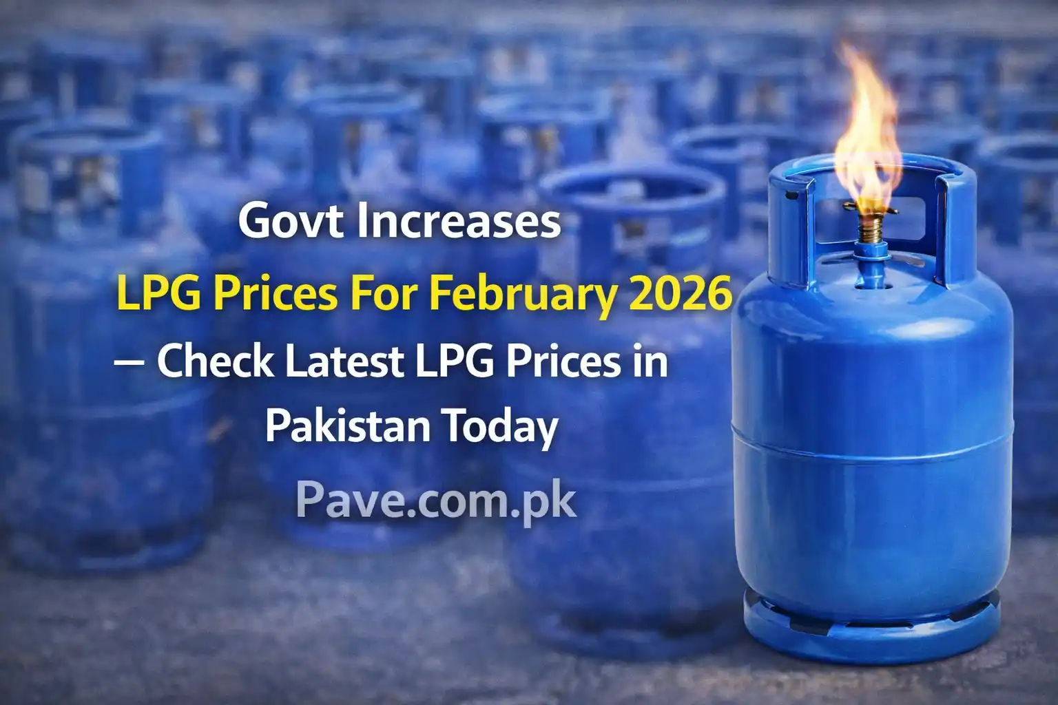 Govt Increases LPG Prices For February 2026 – Check Latest LPG Prices in Pakistan Today