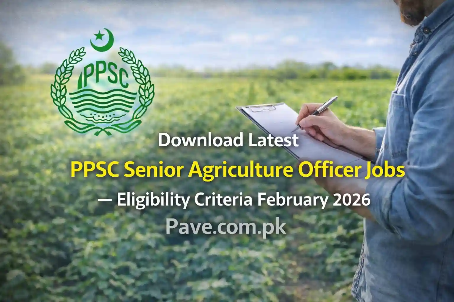 Download Latest PPSC Senior Agriculture Officer Jobs Eligibility Criteria February 2026 1 Download Latest PPSC Senior Agriculture Officer Jobs Eligibility Criteria February 2026